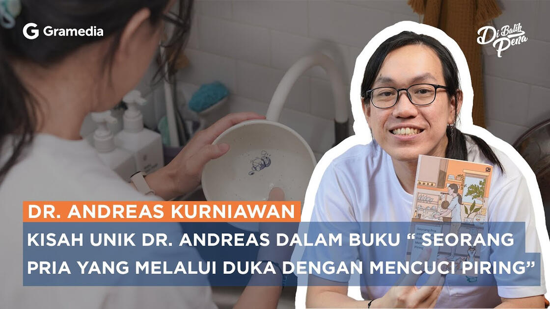 dr. Andreas Kurniawan Berbagi Tutorial Melalui Duka dan Mencuci Piring | Di Balik Pena